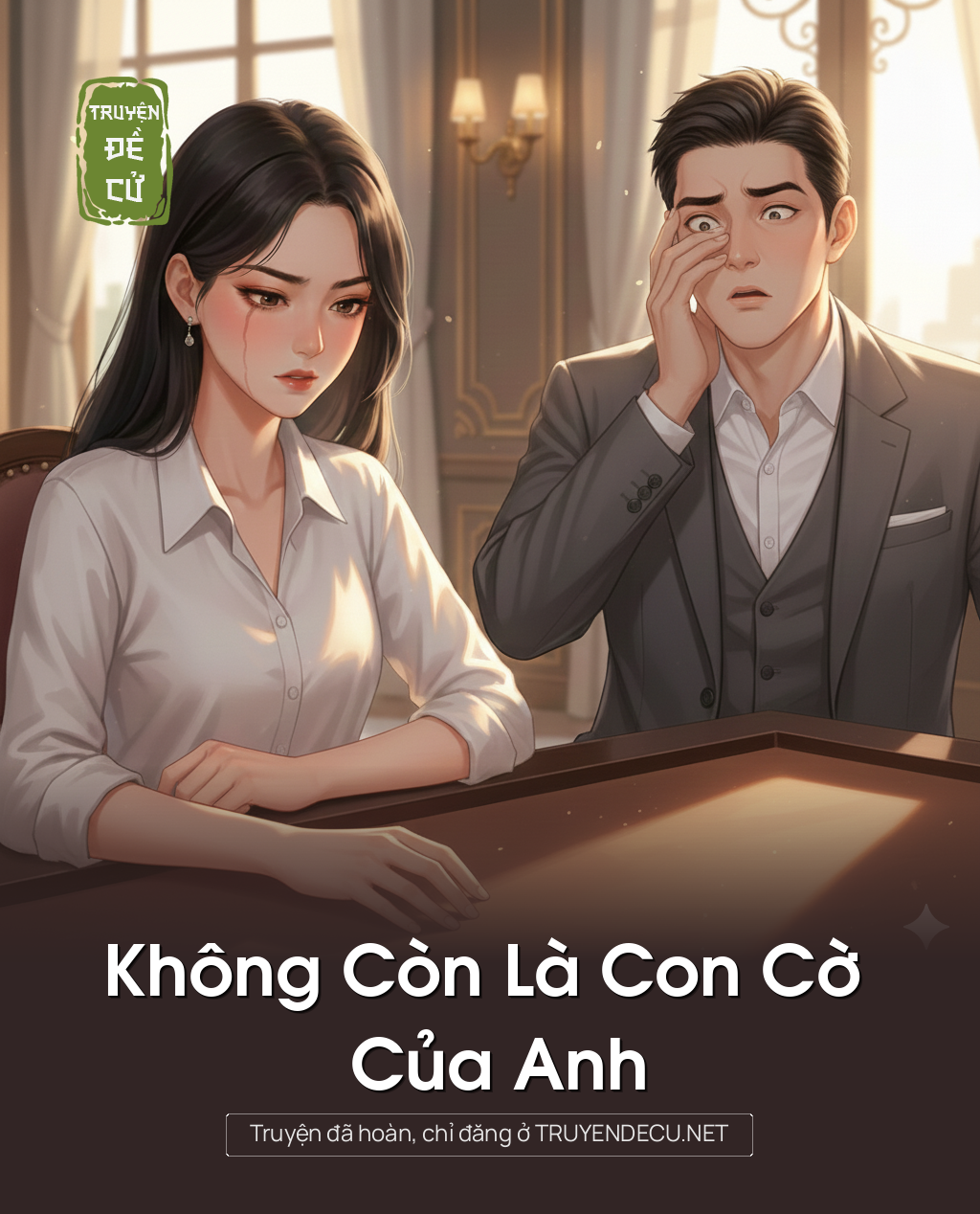 
                            Không Còn Là Con Cờ Của Anh