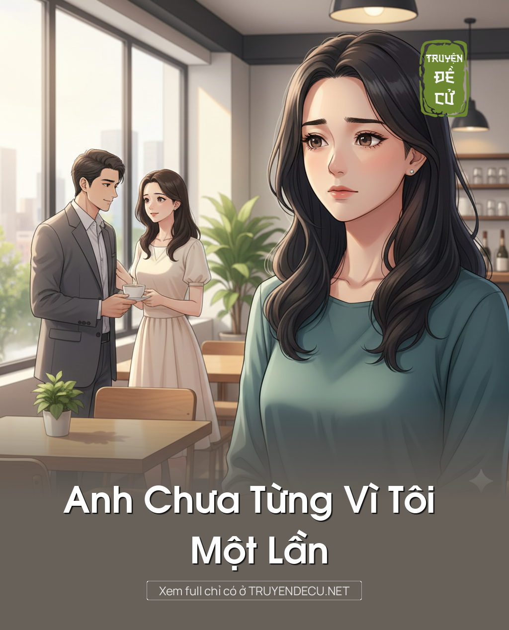 
                            Anh Chưa Từng Vì Tôi Một Lần