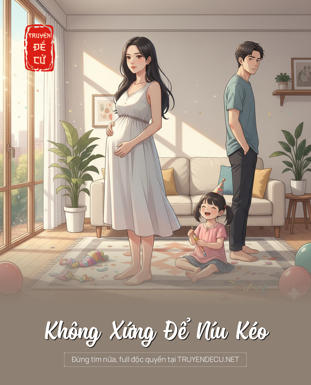 
                            Không Xứng Để Níu Kéo