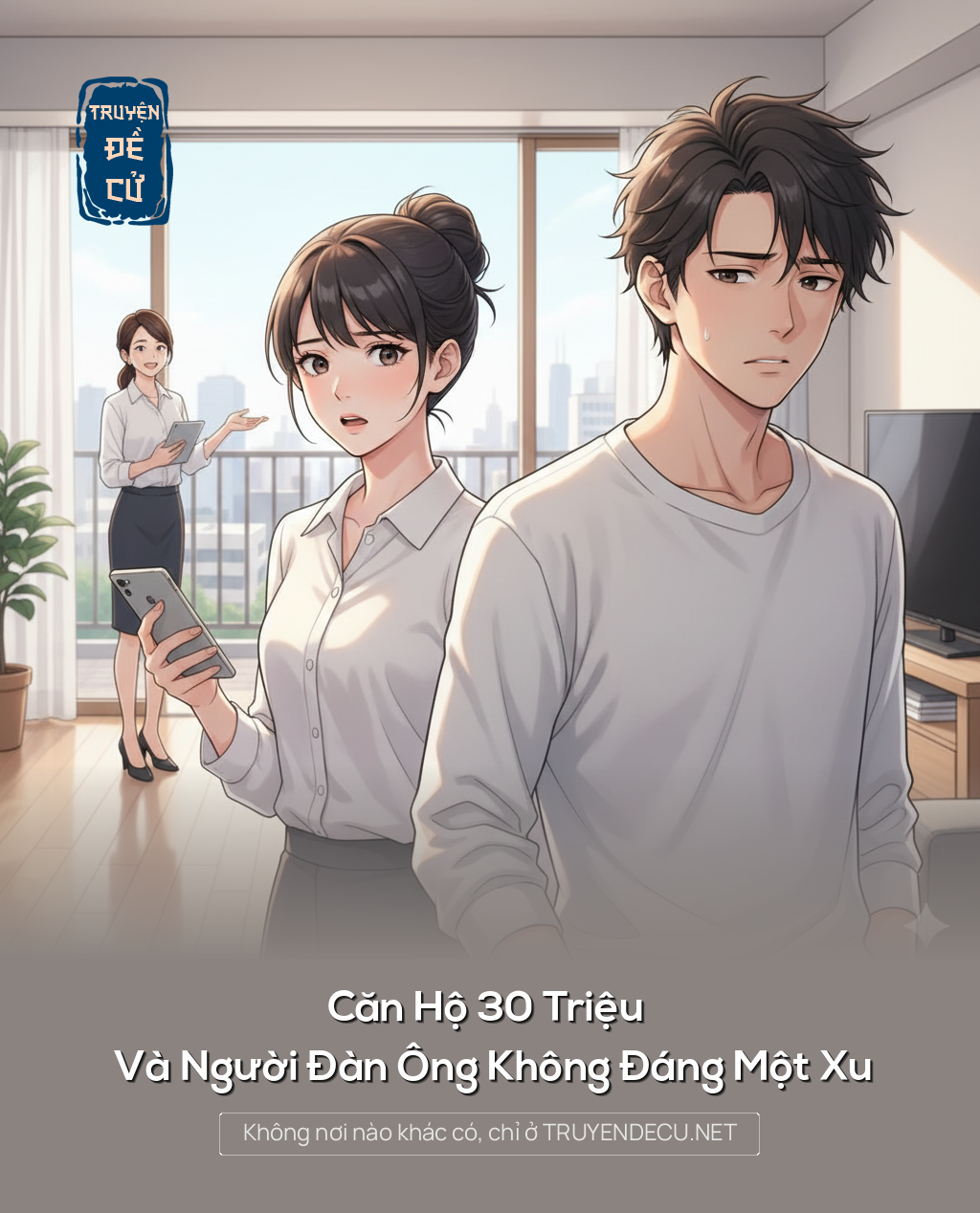 
                        Căn Hộ 30 Triệu Và Người Đàn Ông Không Đáng Một Xu