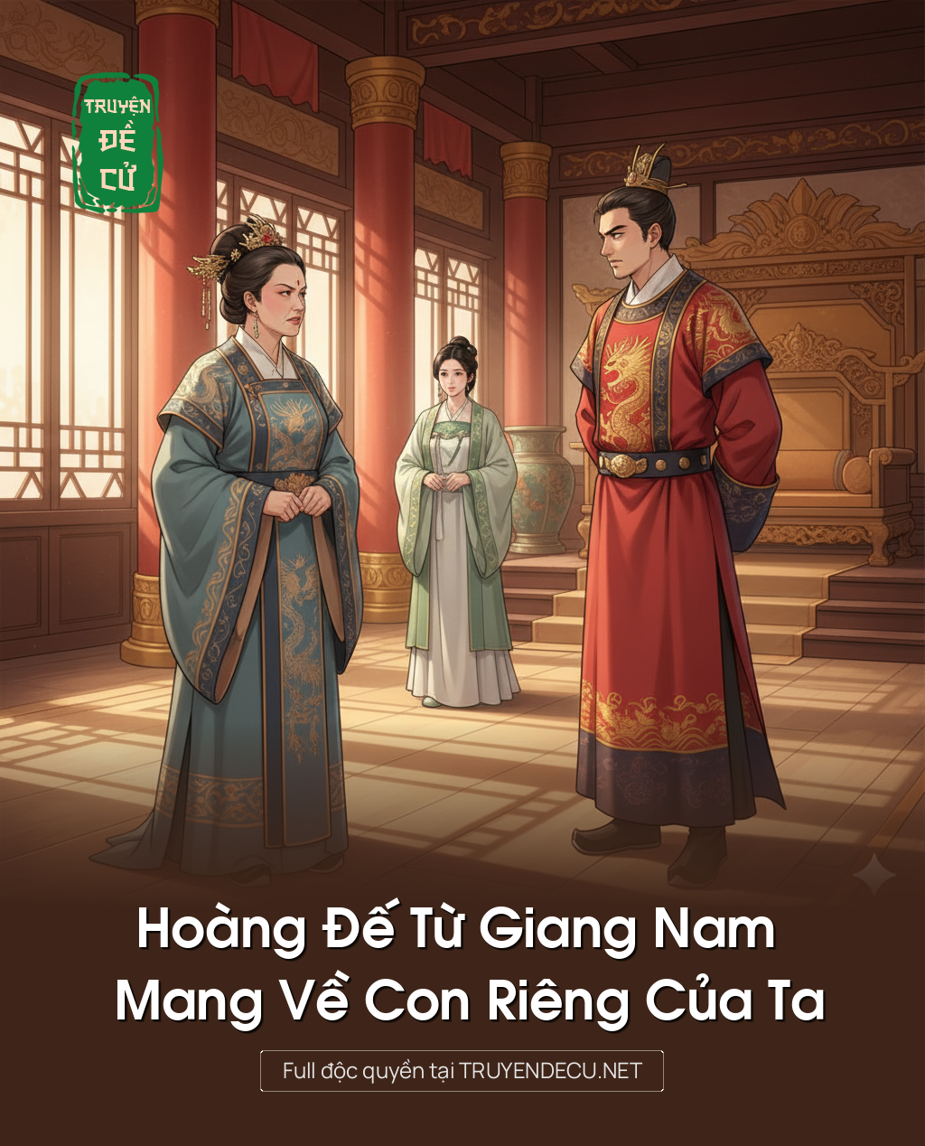 
                            Hoàng Đế Từ Giang Nam Mang Về Con Riêng Của Ta