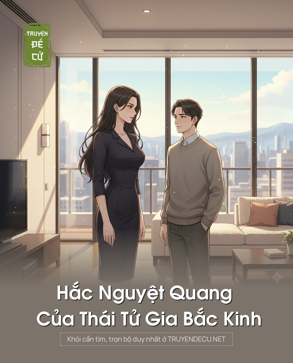 
                            Hắc Nguyệt Quang Của Thái Tử Gia Bắc Kinh