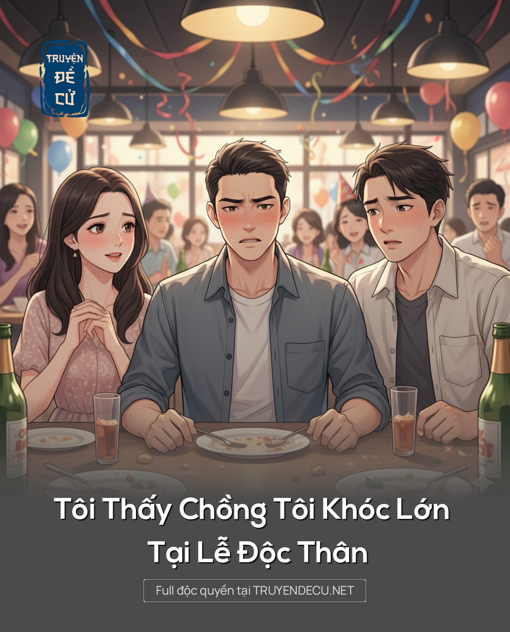 
                            Tôi Thấy Chồng Tôi Khóc Lớn Tại Lễ Độc Thân