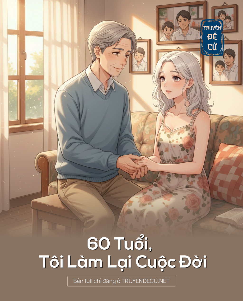 
                            60 Tuổi, Tôi Làm Lại Cuộc Đời