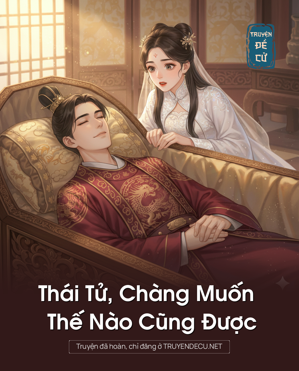 
                            Thái Tử, Chàng Muốn Thế Nào Cũng Được