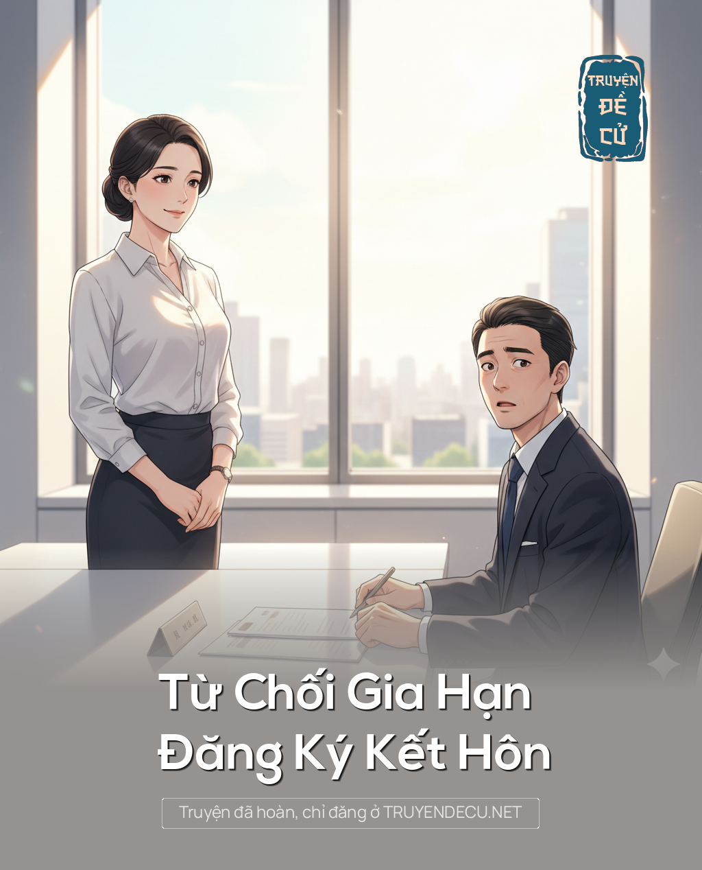 
                            Từ Chối Gia Hạn Đăng Ký Kết Hôn
