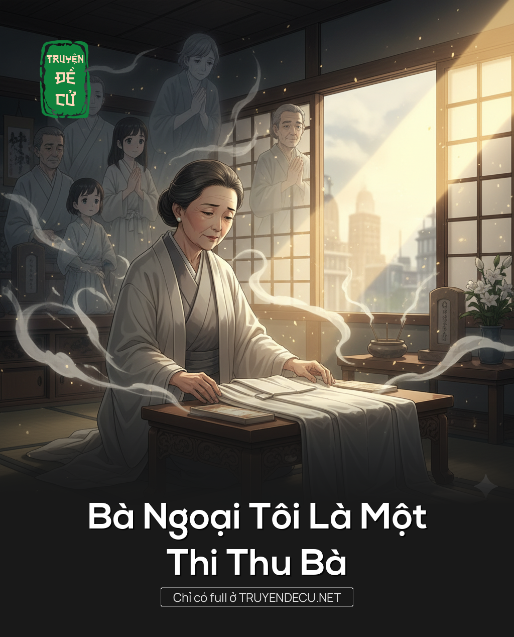 
                            Bà Ngoại Tôi Là Một Thi Thu Bà