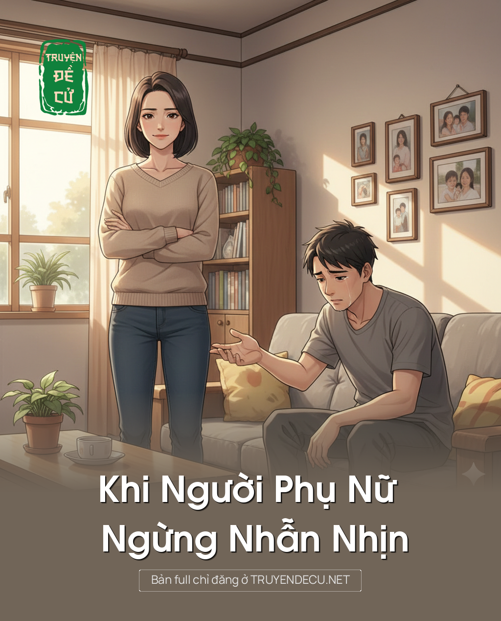 
                            Khi Người Phụ Nữ Ngừng Nhẫn Nhịn