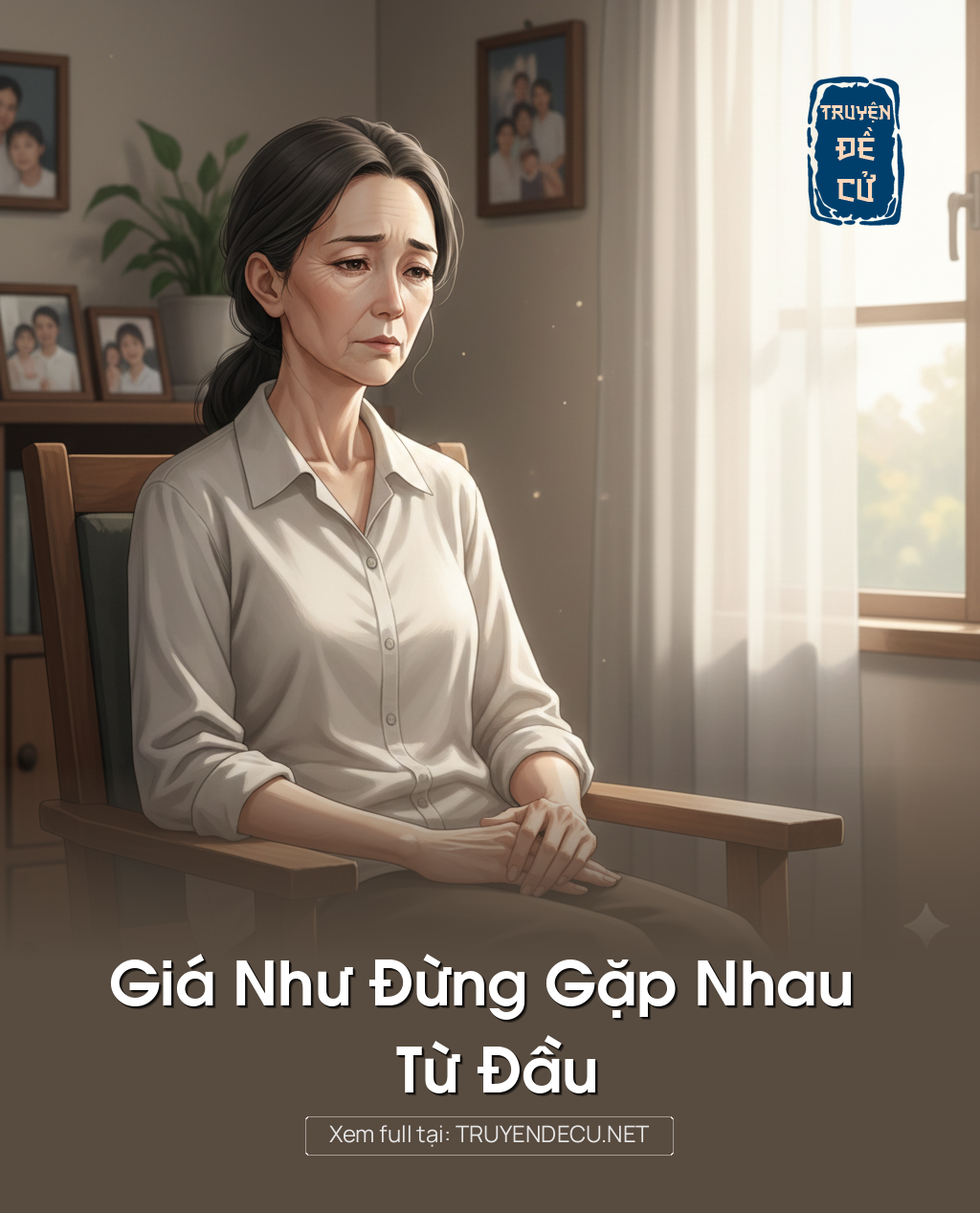 
                            Giá Như Đừng Gặp Nhau Từ Đầu