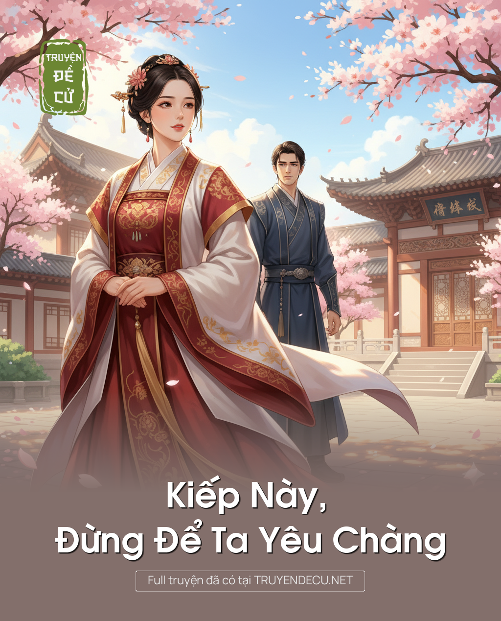 
                            Kiếp Này, Đừng Để Ta Yêu Chàng