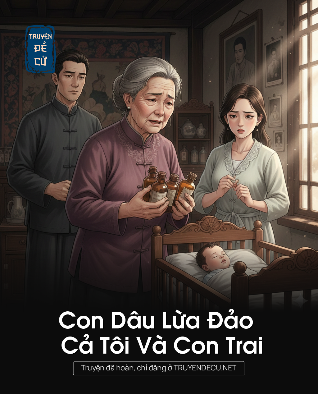 
                            Con Dâu Lừa Đảo Cả Tôi Và Con Trai