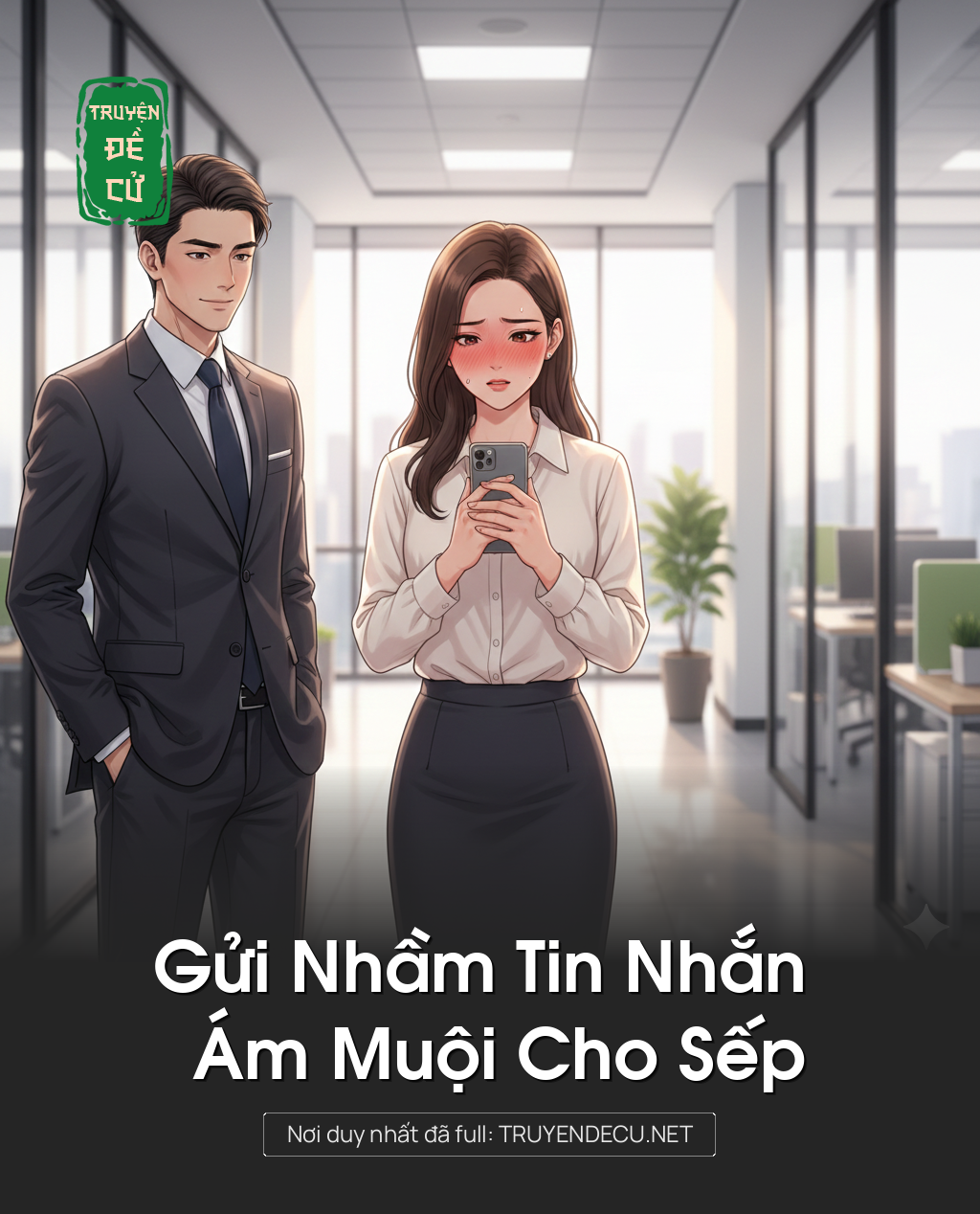 
                            Gửi Nhầm Tin Nhắn Ám Muội Cho Sếp