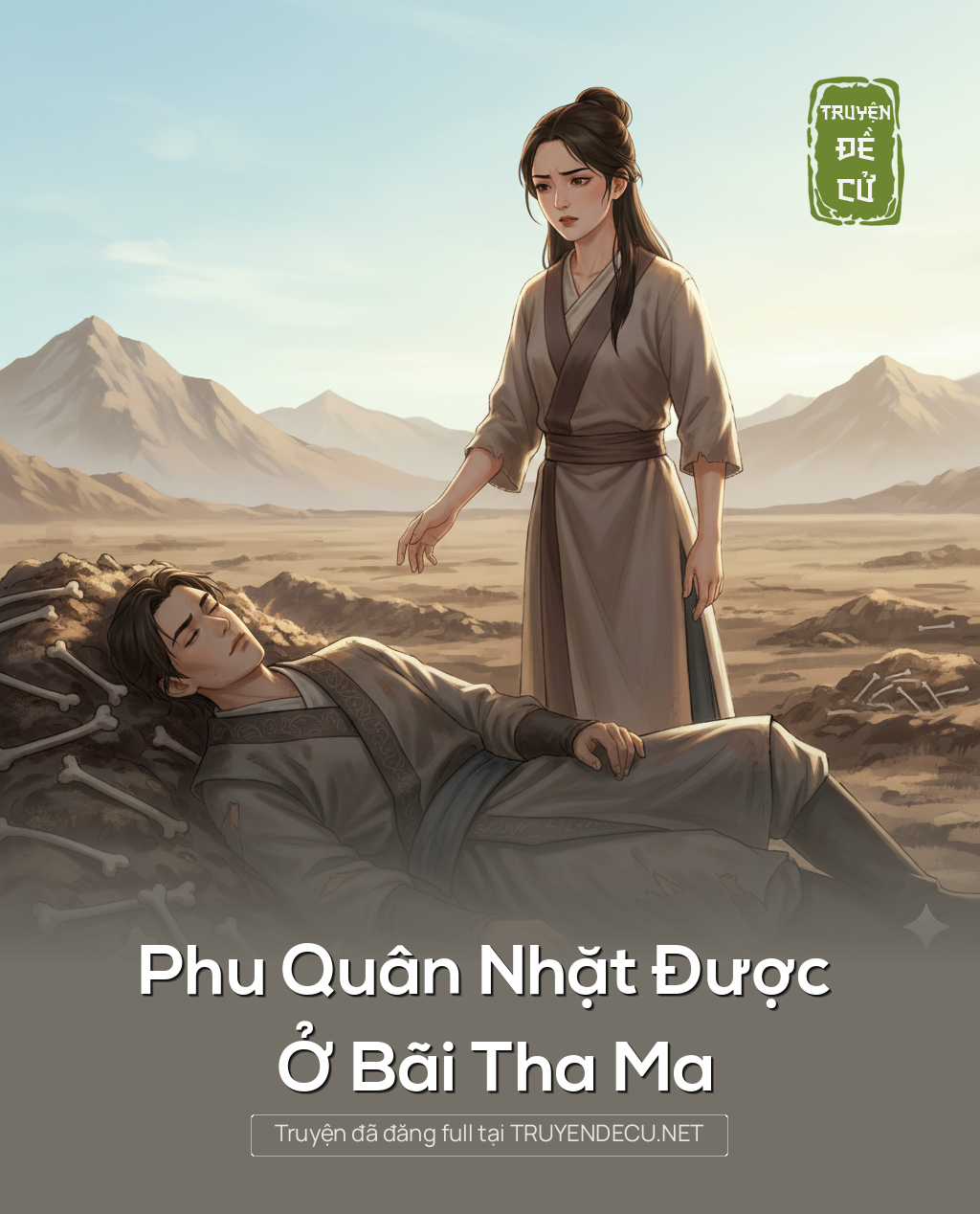 
                            Phu Quân Nhặt Được Ở Bãi Tha Ma