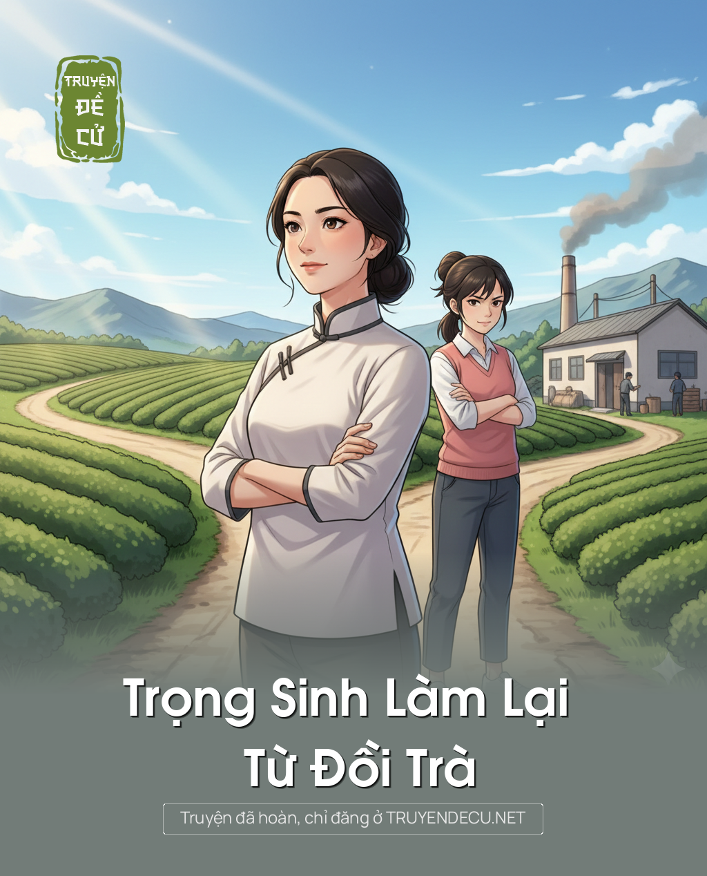 
                            Trọng Sinh Làm Lại Từ Đồi Trà