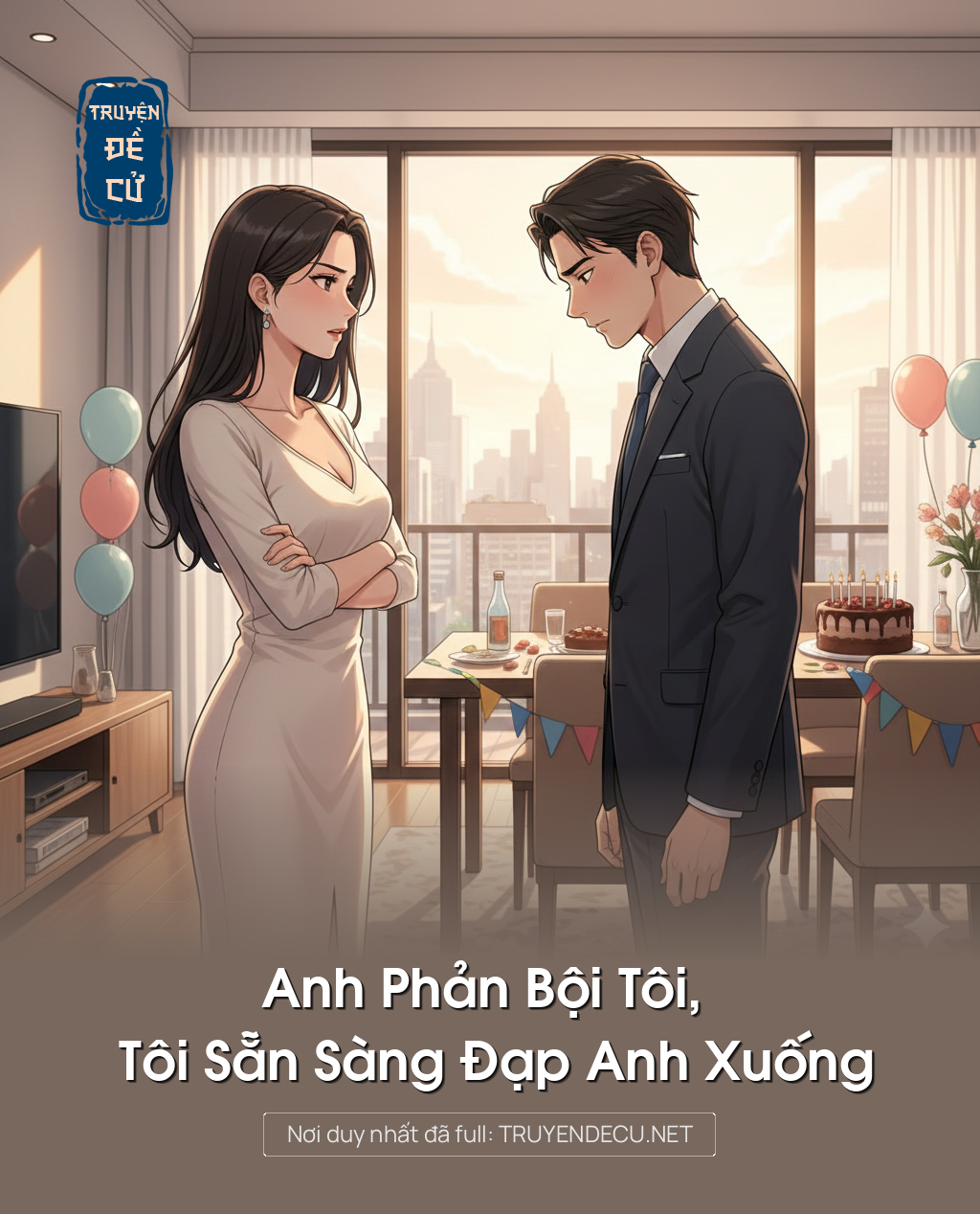 
                            Anh Phản Bội Tôi, Tôi Sẵn Sàng Đạp Anh Xuống