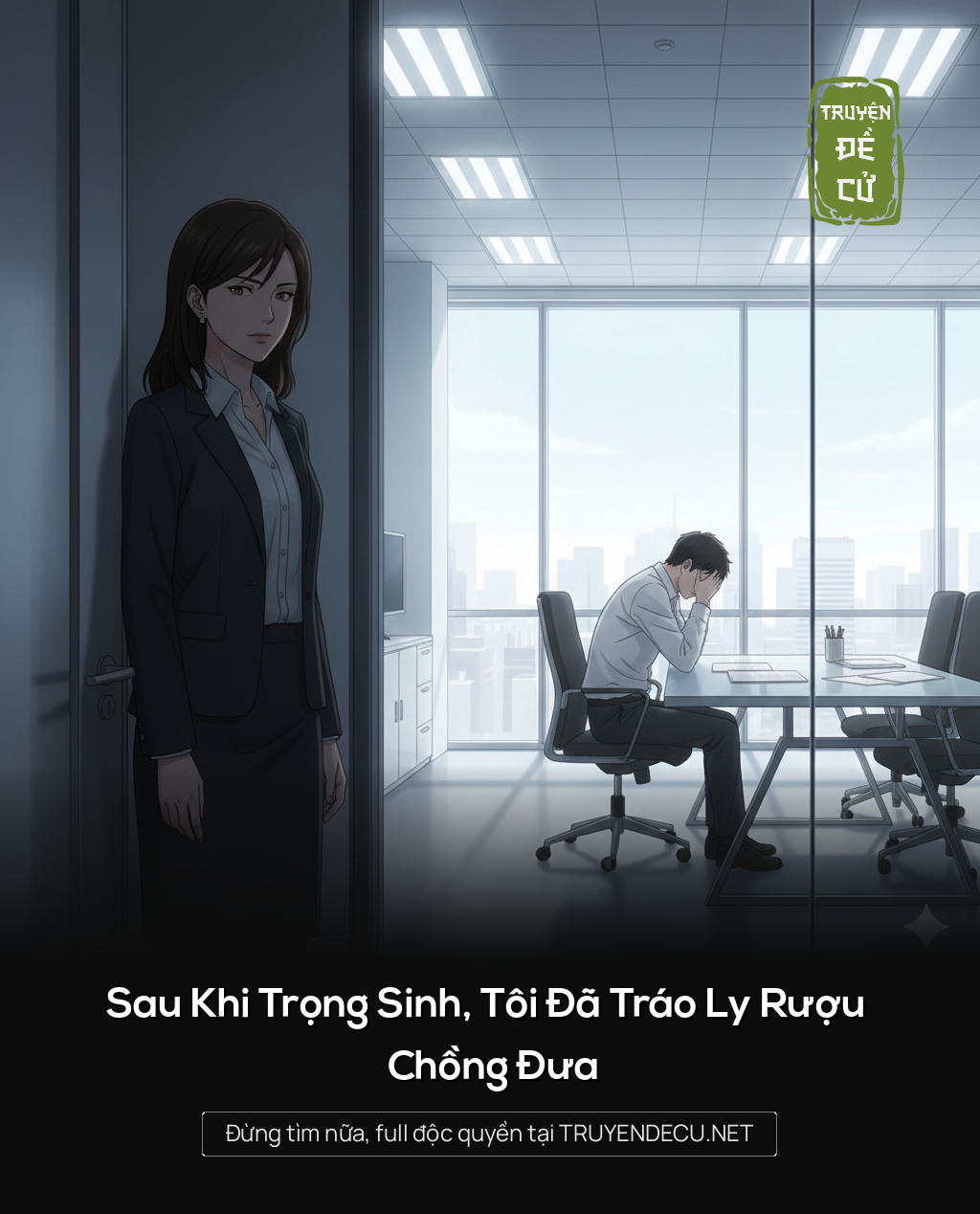 
                            Sau Khi Trọng Sinh, Tôi Đã Tráo Ly Rượu Chồng Đưa