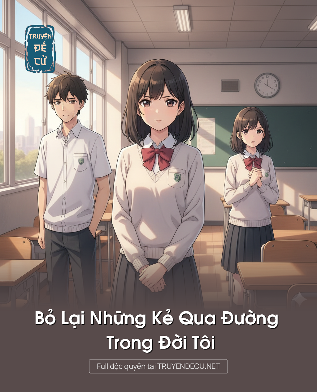 
                            Bỏ Lại Những Kẻ Qua Đường Trong Đời Tôi