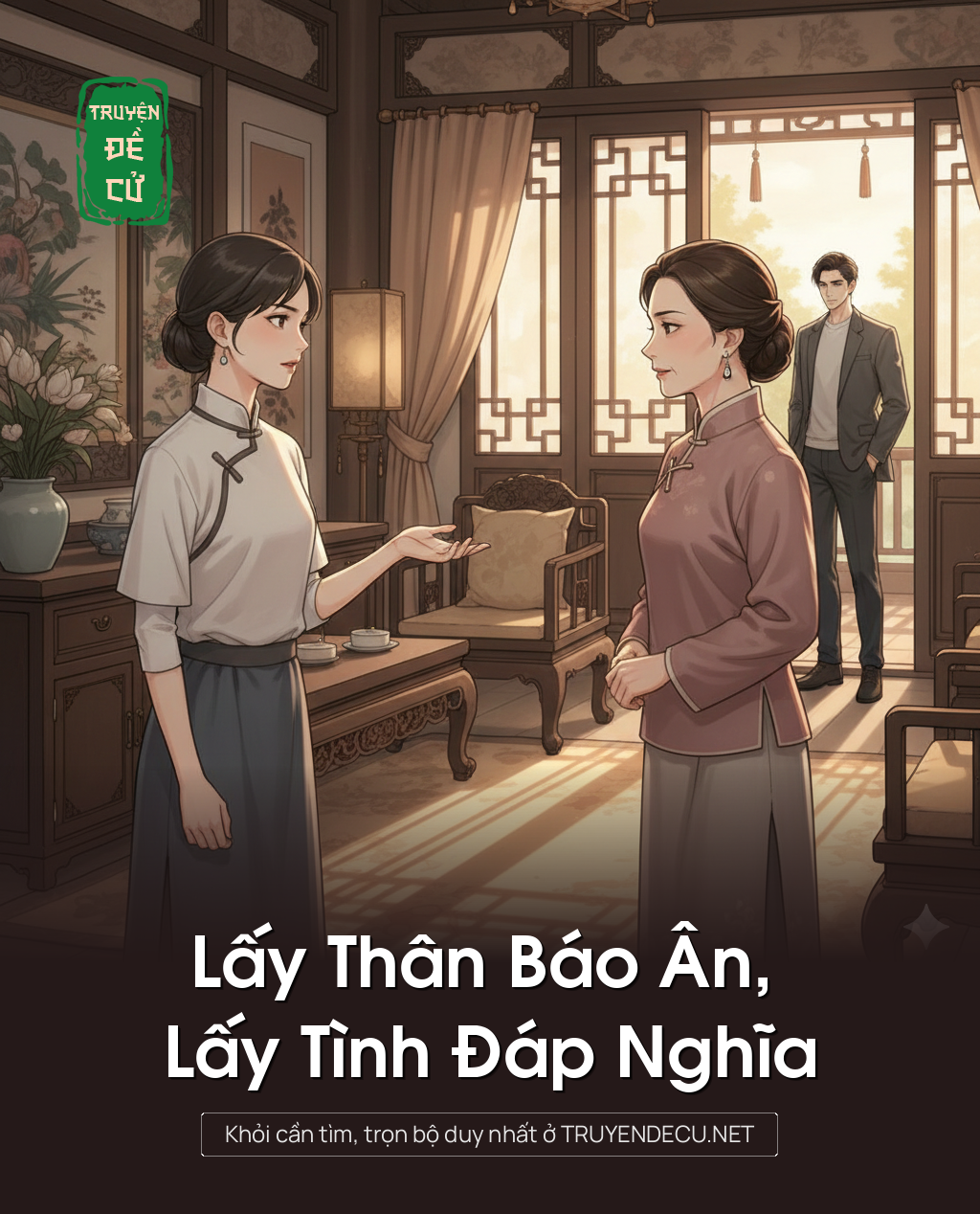 
                            Lấy Thân Báo Ân, Lấy Tình Đáp Nghĩa
