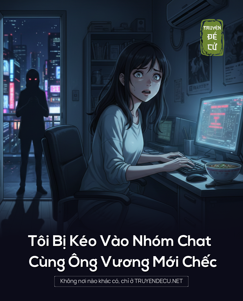 
                            Tôi Bị Kéo Vào Nhóm Chat Cùng Ông Vương Mới Chếc