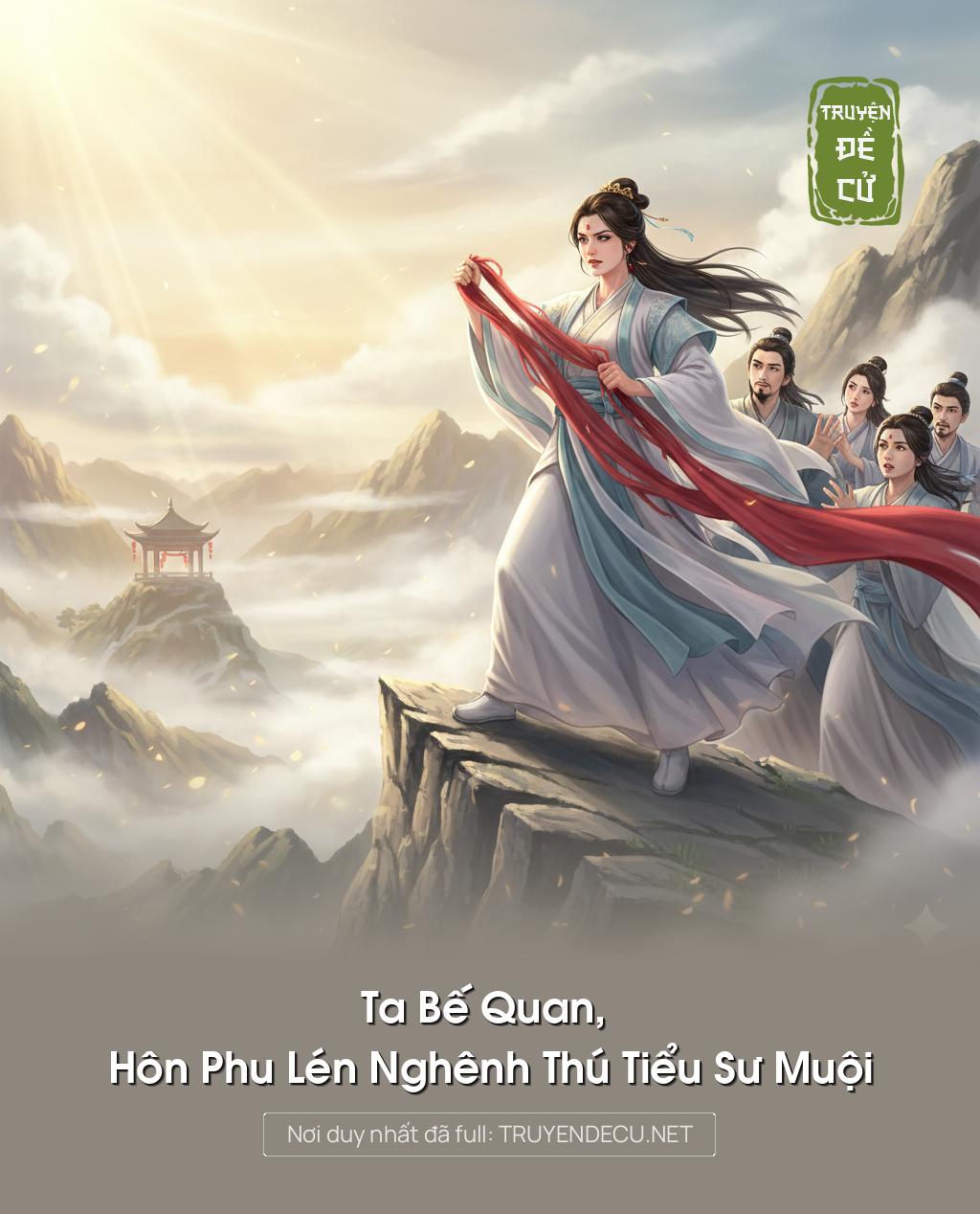 
                            Ta Bế Quan, Hôn Phu Lén Nghênh Thú Tiểu Sư Muội