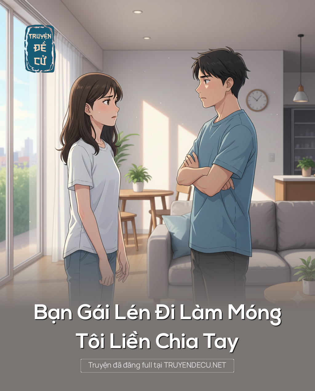 
                            Bạn Gái Lén Đi Làm Móng, Tôi Liền Chia Tay