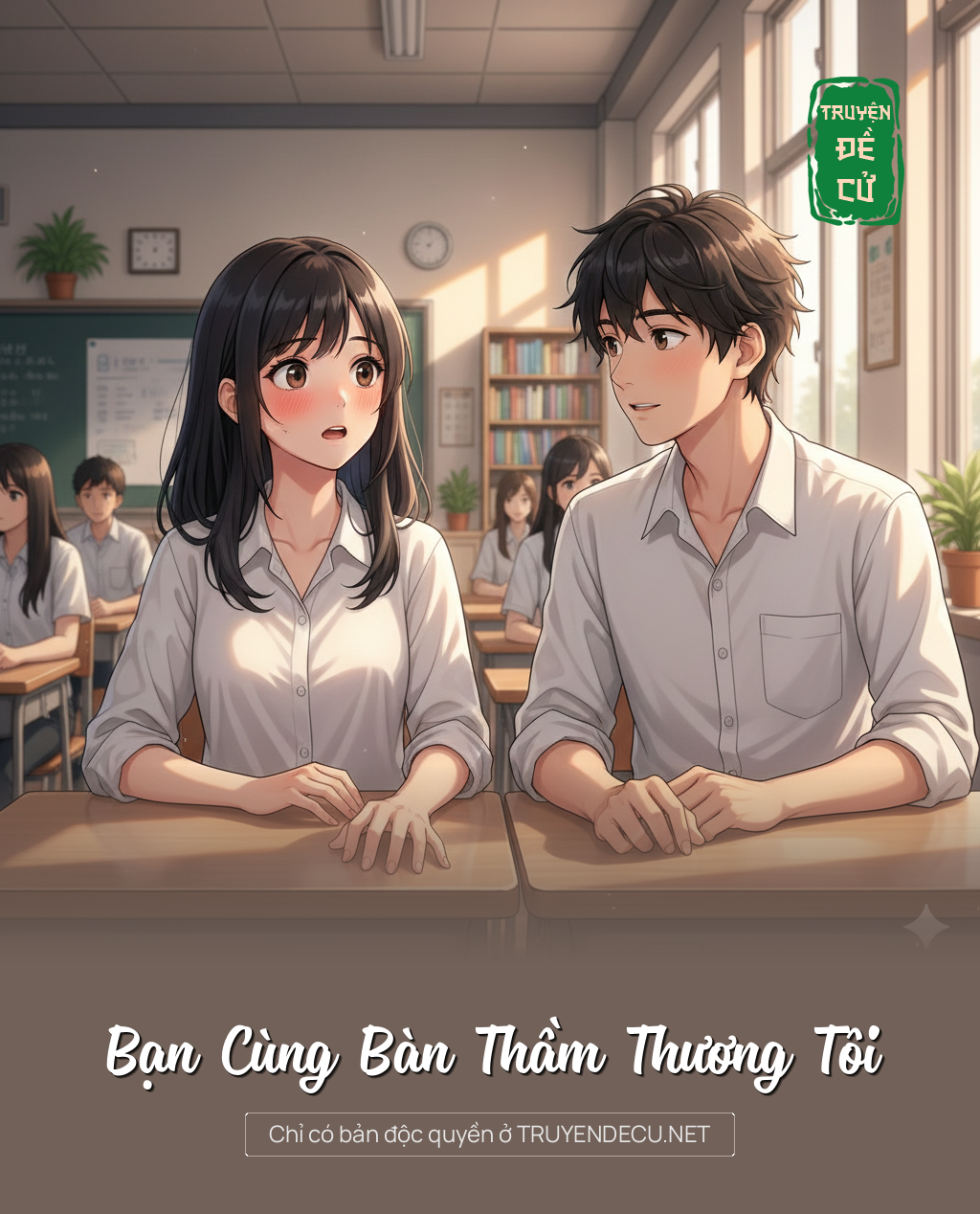 
                            Bạn Cùng Bàn Thầm Thương Tôi