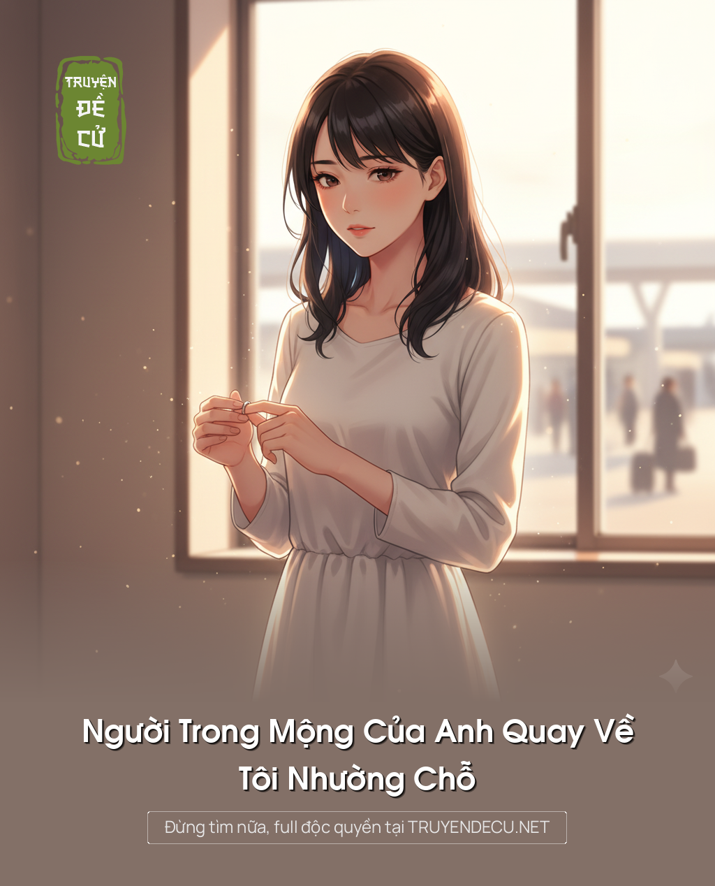 
                            Người Trong Mộng Của Anh Quay Về, Tôi Nhường Chỗ