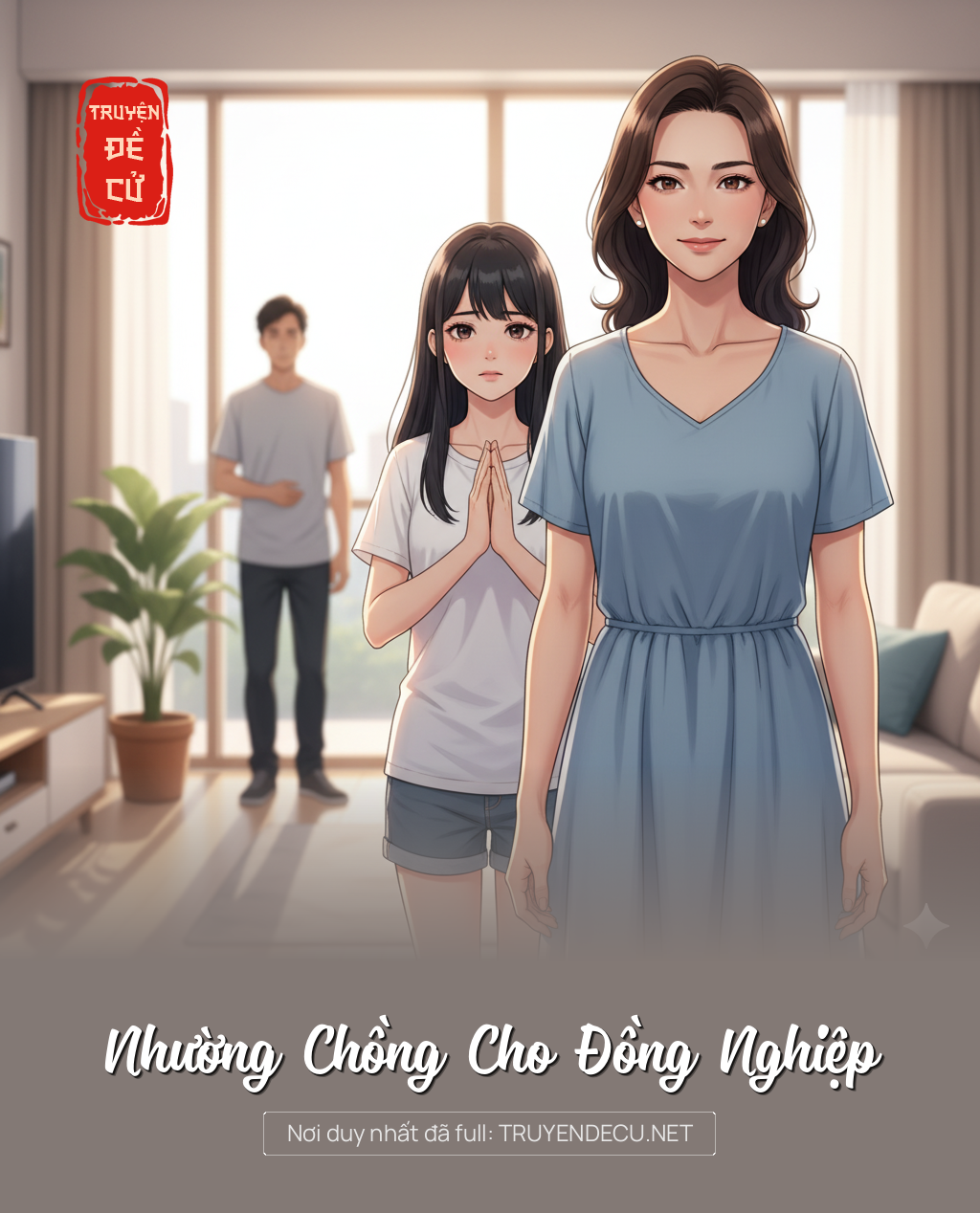 
                            Nhường Chồng Cho Đồng Nghiệp