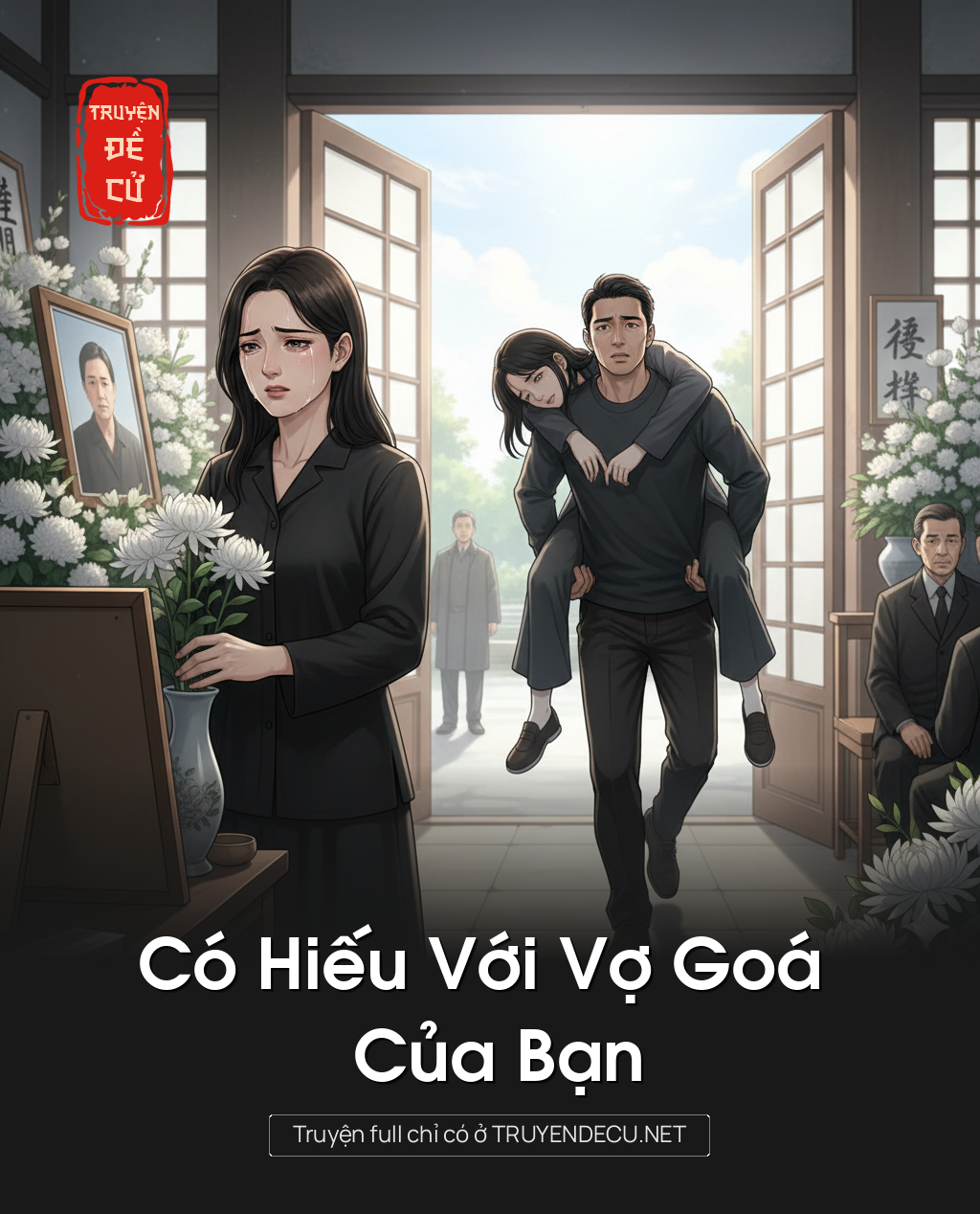 
                            Có Hiếu Với Vợ Goá Của Bạn
