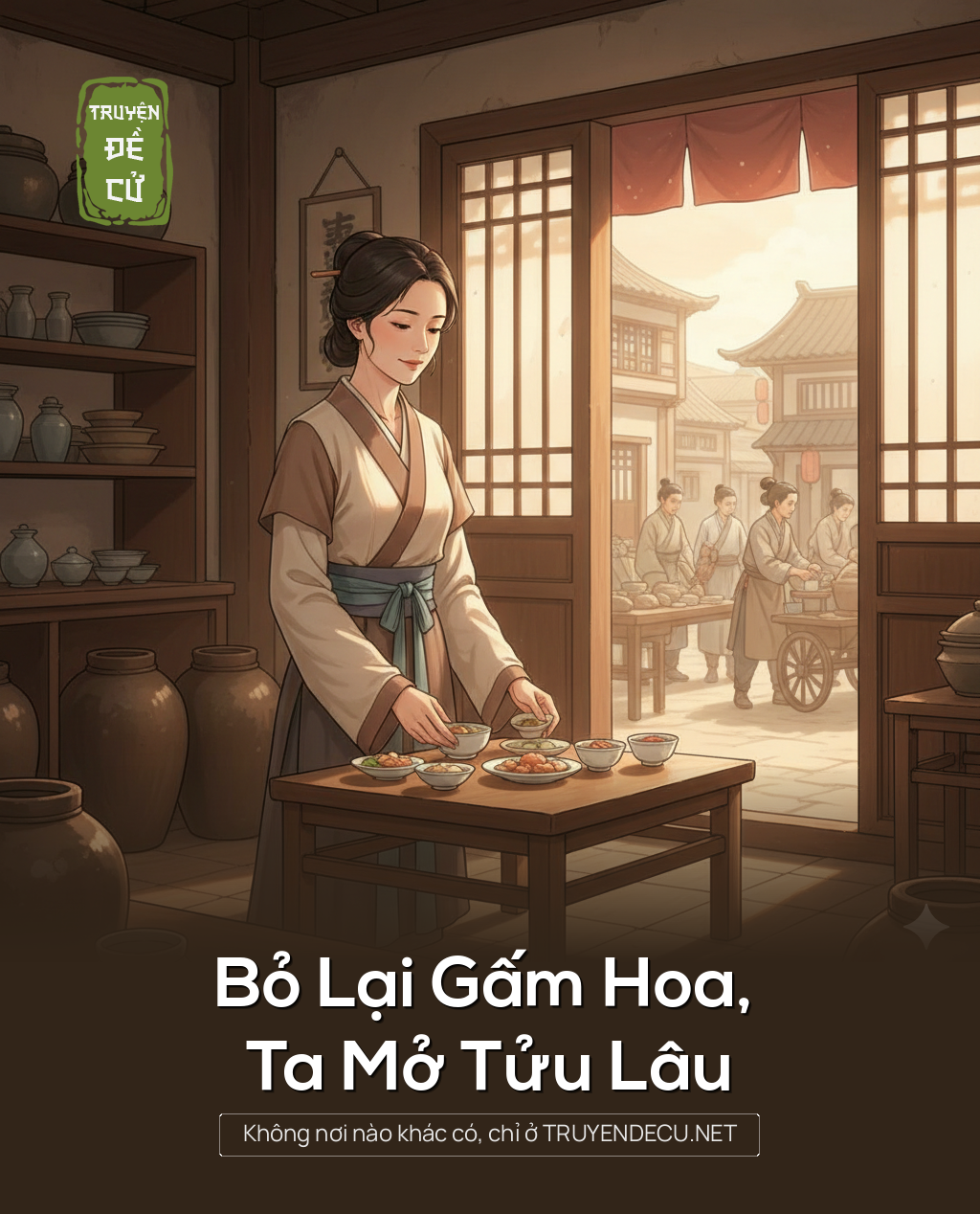 
                            Bỏ Lại Gấm Hoa, Ta Mở Tửu Lâu