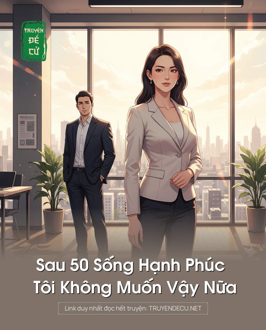 
                            Sau 50 Sống Hạnh Phúc Tôi Không Muốn Vậy Nữa
