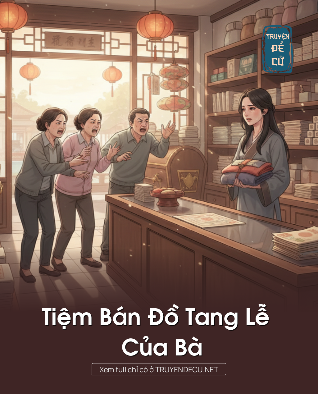
                            Tiệm Bán Đồ Tang Lễ Của Bà