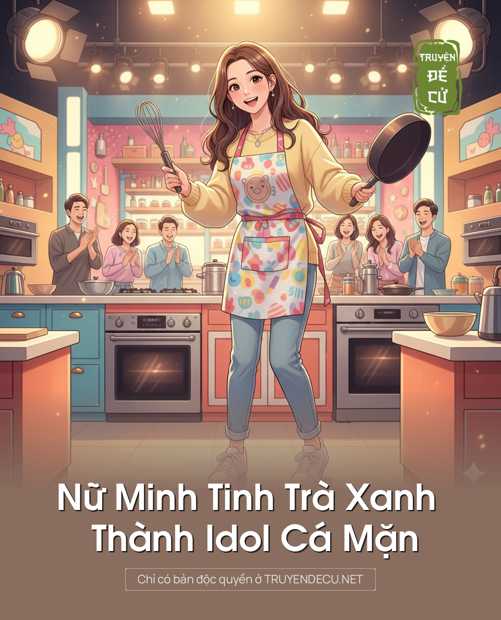 
                            Nữ Minh Tinh Trà Xanh Thành Idol Cá Mặn