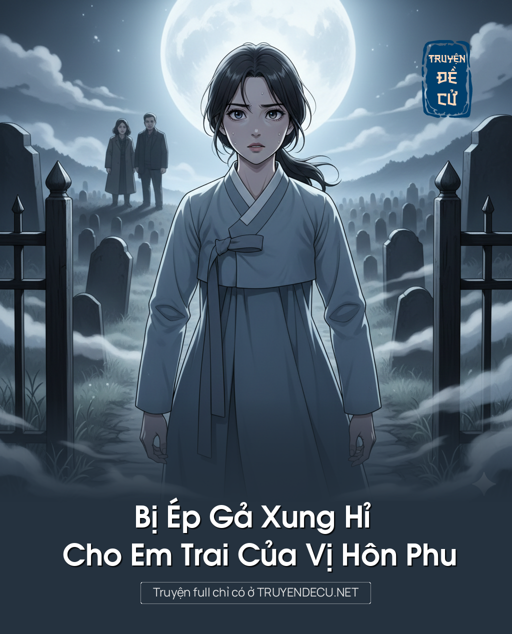 
                            Bị Ép Gả Xung Hỉ Cho Em Trai Của Vị Hôn Phu