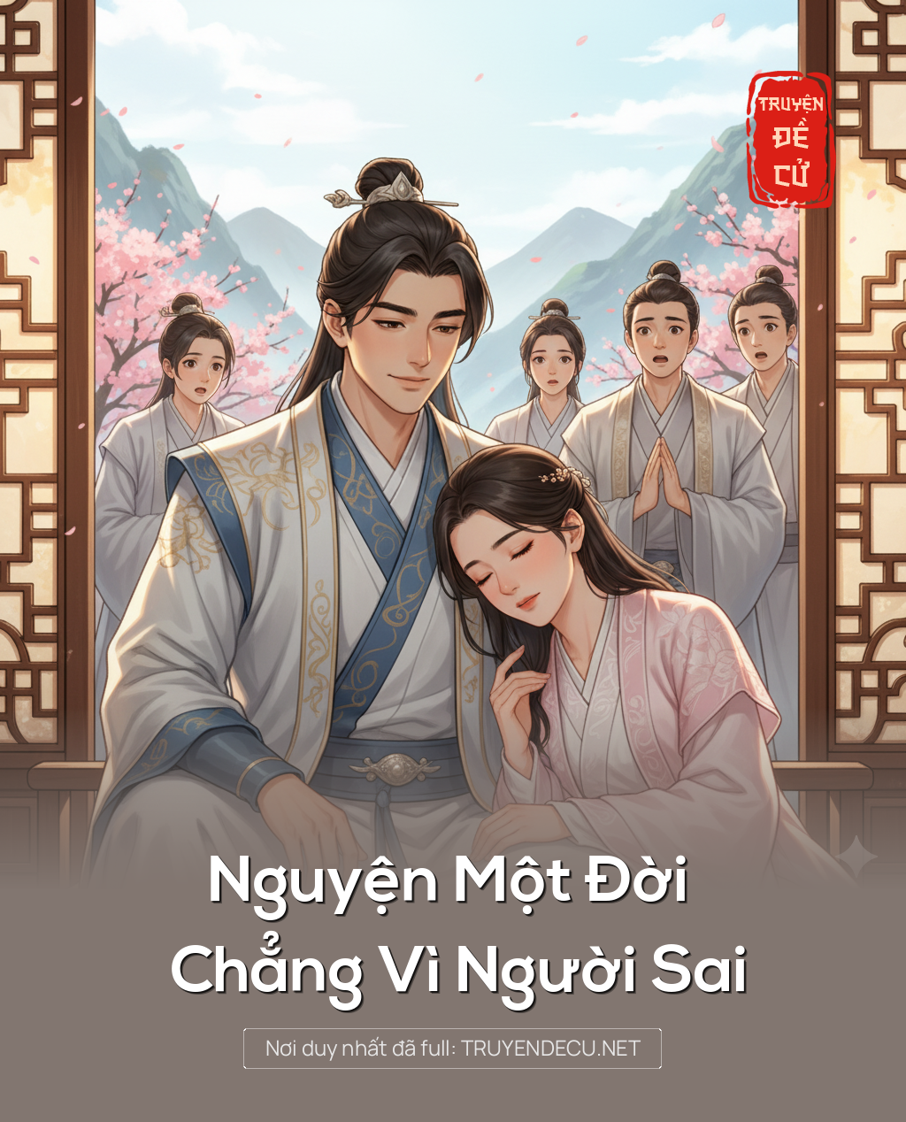 
                            Nguyện Một Đời Chẳng Vì Người Sai