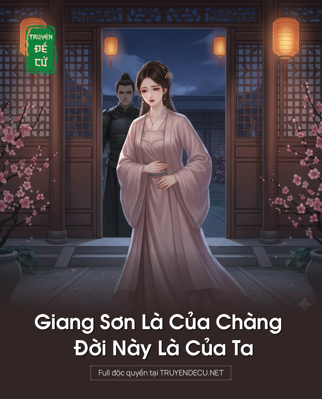 
                            Giang Sơn Là Của Chàng , Đời Này Là Của Ta