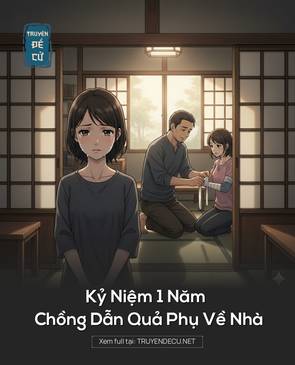 
                            Kỷ Niệm 1 Năm Chồng Dẫn Quả Phụ Về Nhà