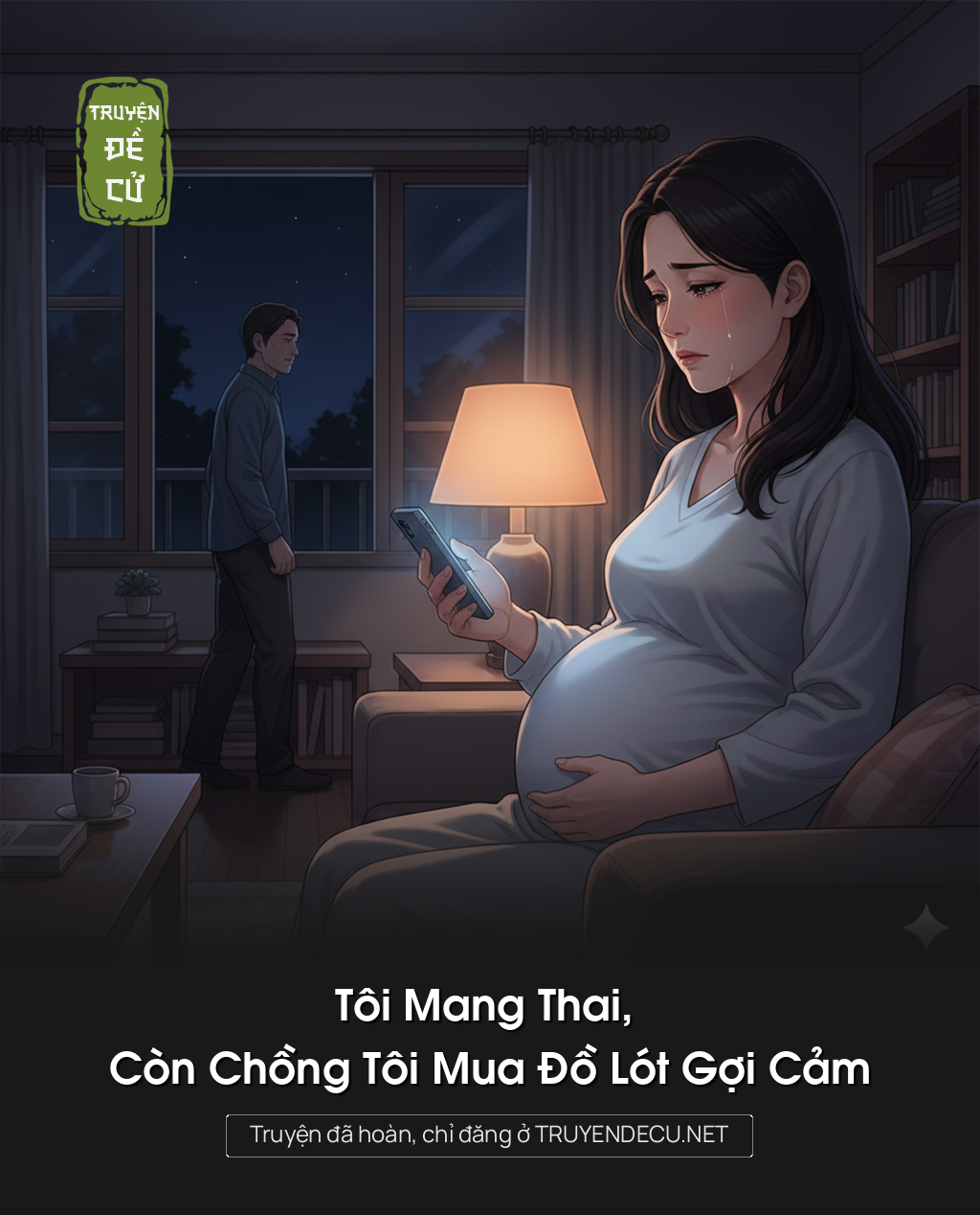 
                            Tôi Mang Thai, Còn Chồng Tôi Mua Đồ Lót Gợi Cảm