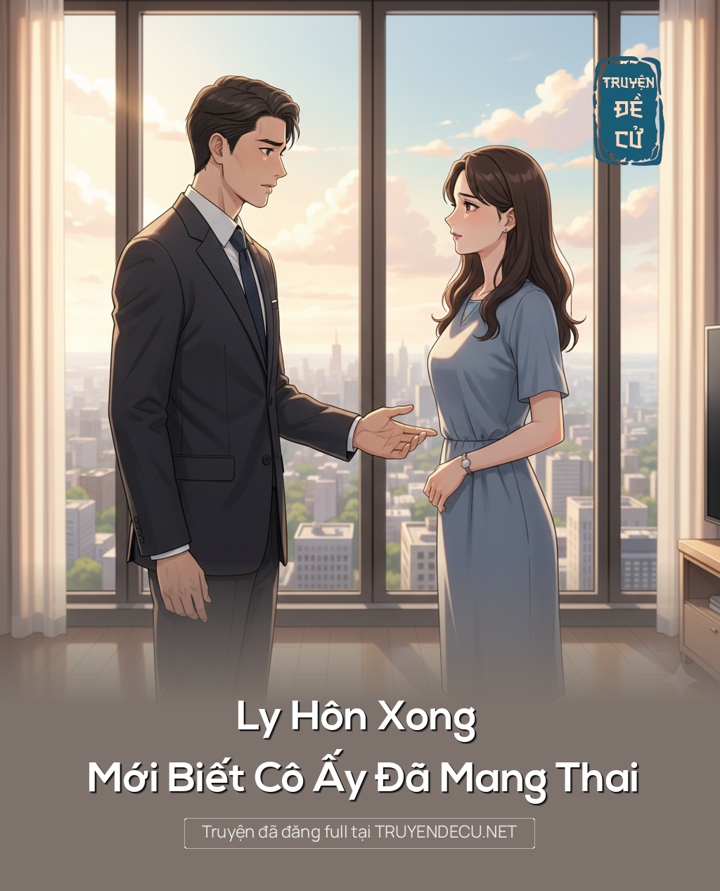 
                        Ly Hôn Xong Mới Biết Cô Ấy Đã Mang Thai