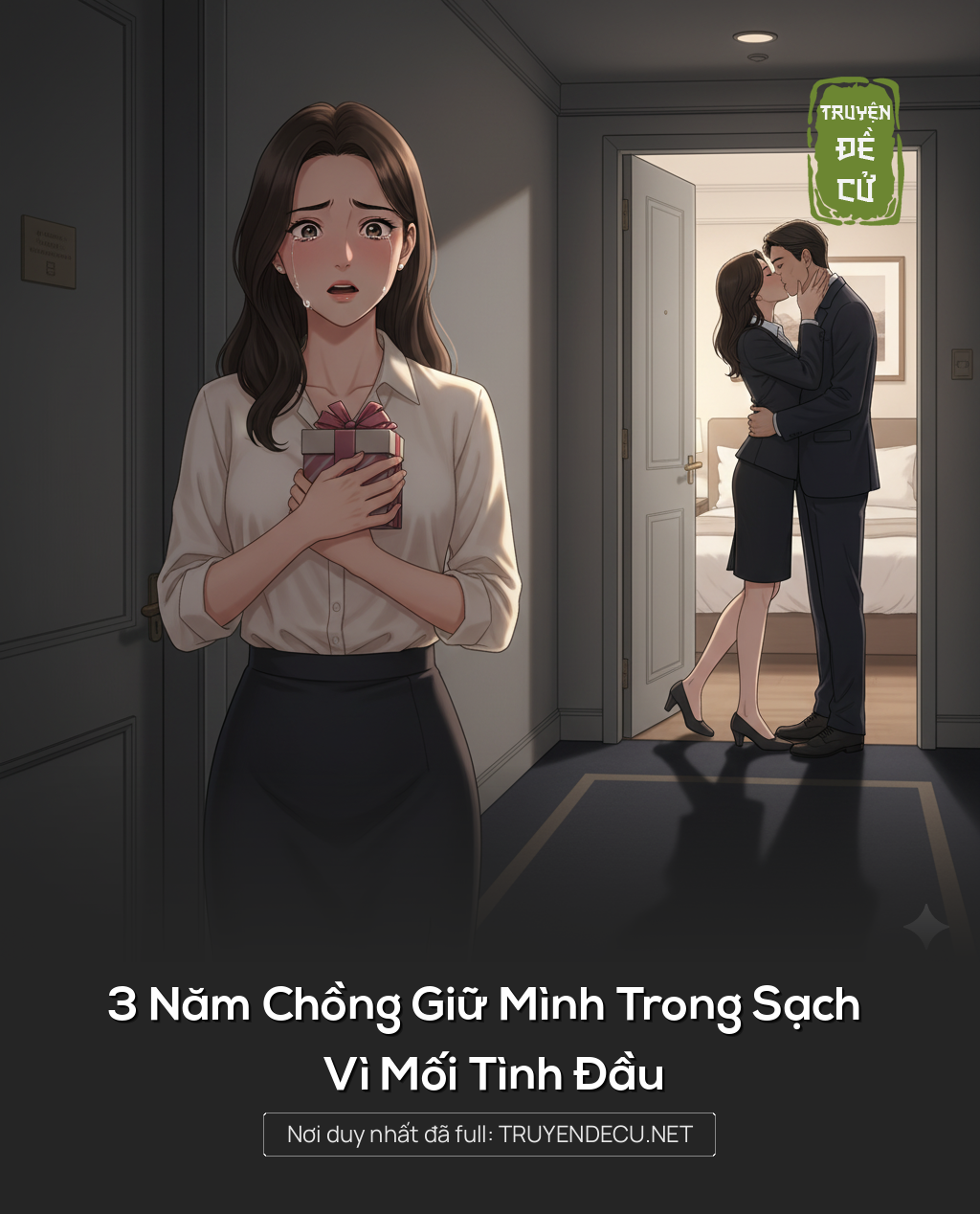 
                            3 Năm Chồng Giữ Mình Trong Sạch Vì Mối Tình Đầu