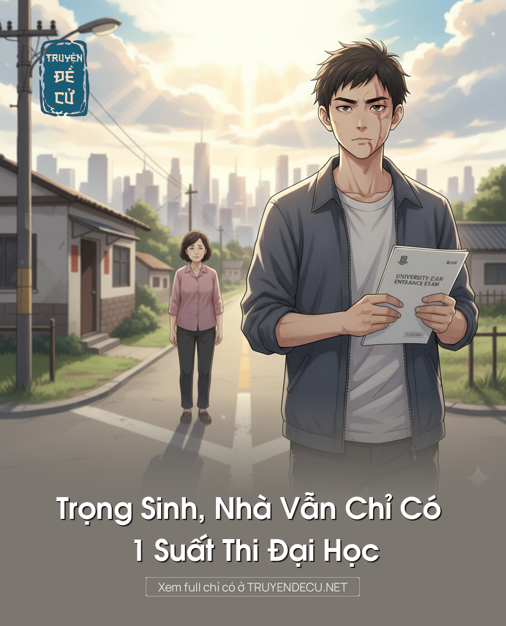 
                            Trọng Sinh, Nhà Vẫn Chỉ Có 1 Suất Thi Đại Học