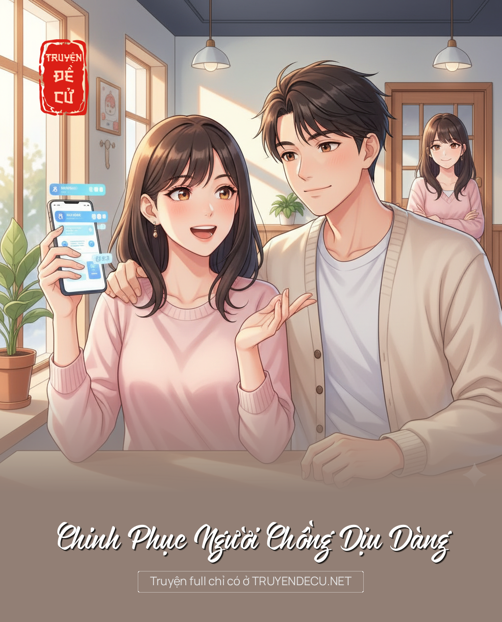 
                            Chinh Phục Người Chồng Dịu Dàng