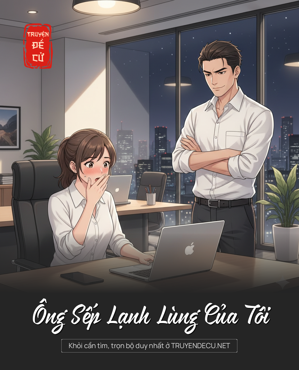 
                            Ông Sếp Lạnh Lùng Của Tôi