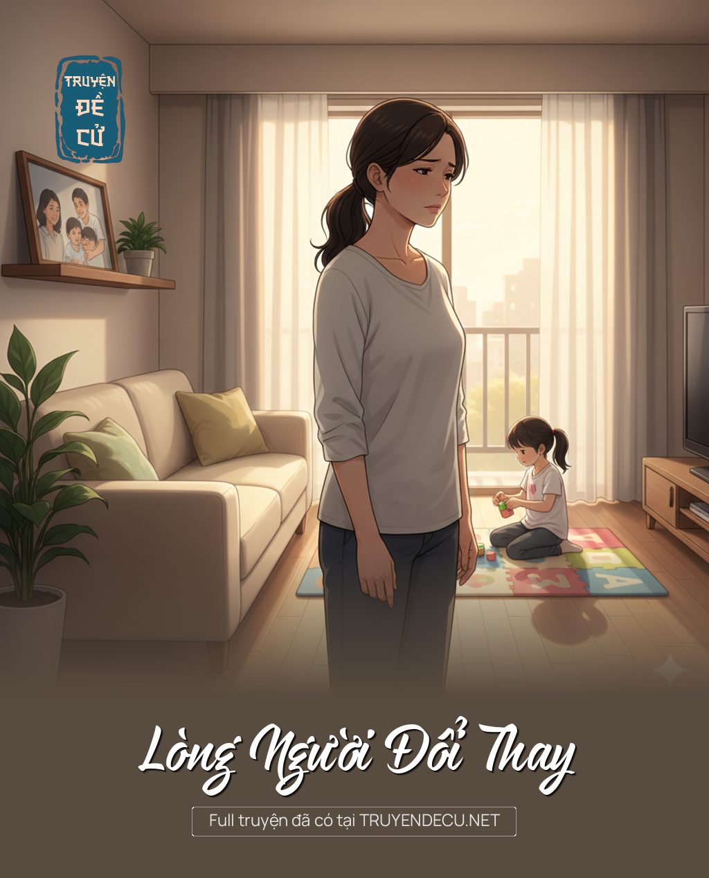 
                            Lòng Người Đổi Thay