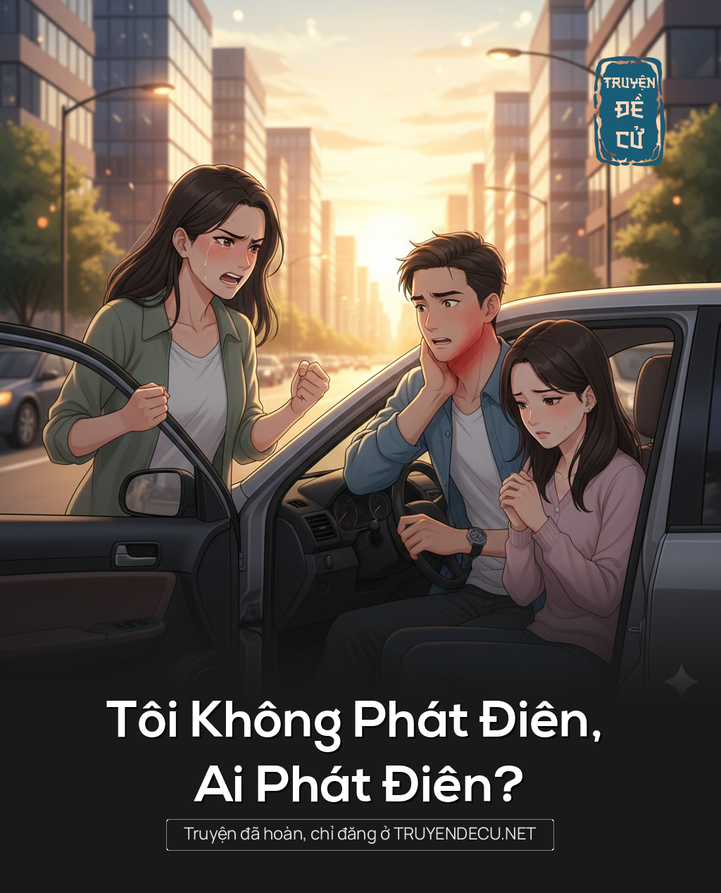 
                            Tôi Không Phát Điên, Ai Phát Điên?