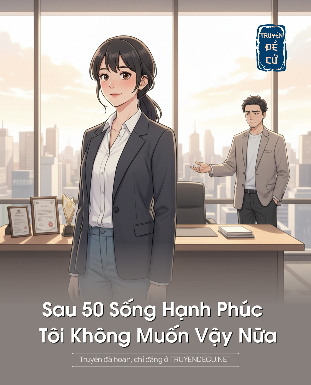 
                            Sau 50 Sống Hạnh Phúc Tôi Không Muốn Vậy Nữa