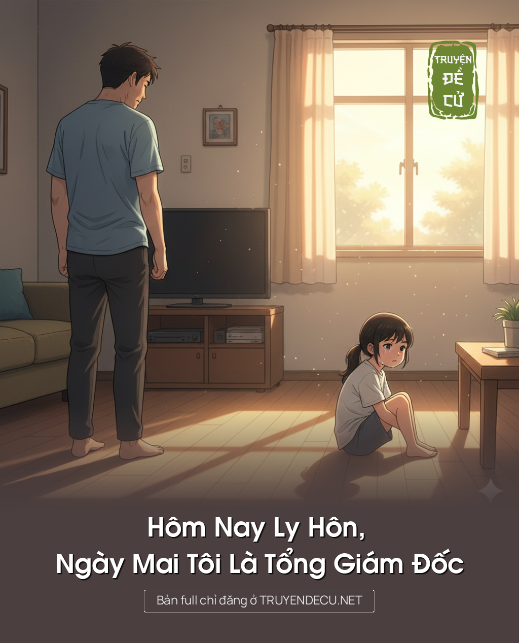 
                            Hôm Nay Ly Hôn, Ngày Mai Tôi Là Tổng Giám Đốc