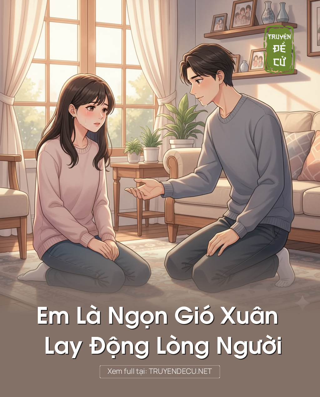
                            Em Là Ngọn Gió Xuân Lay Động Lòng Người