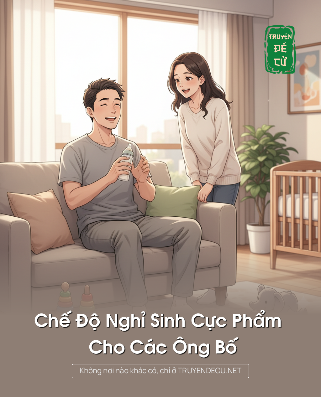 
                            Chế Độ Nghỉ Sinh Cực Phẩm Cho Các Ông Bố