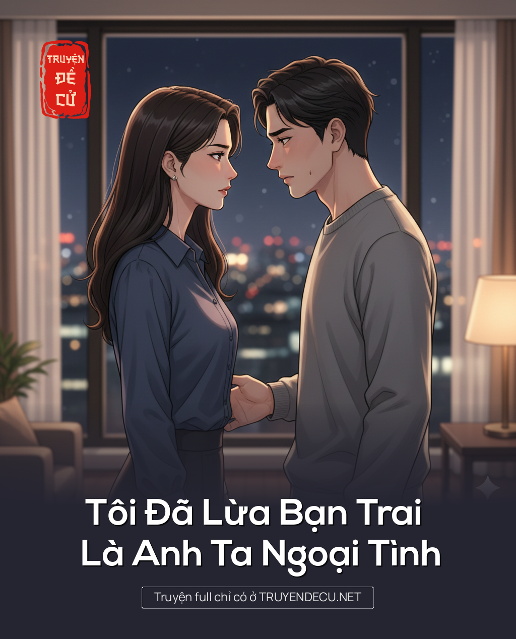 
                            Tôi Đã Lừa Bạn Trai Là Anh Ta Ngoại Tình
